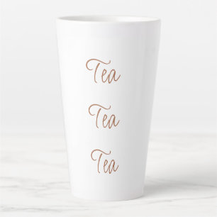 Tea Tea Tea   Einfache Stilschrift Typografie Milchtasse