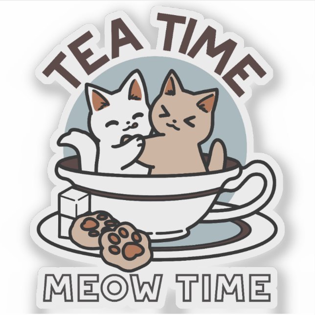 Tea Time Meow Time - Niedliches Katzen- und Teedes Aufkleber (Vorderseite)