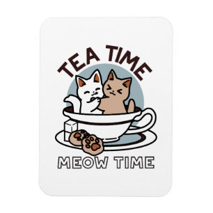 Tea Time Meow Time - Niedliches Katzen- und Teedes Magnet
