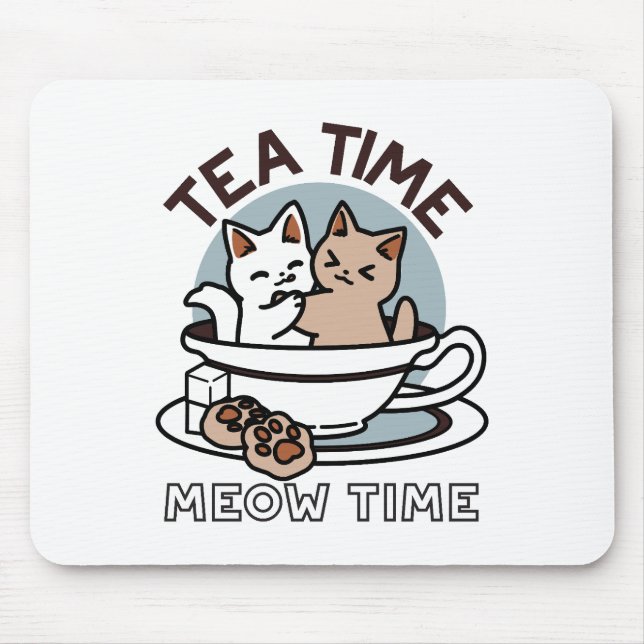 Tea Time Meow Time - Niedliches Katzen- und Teedes Mousepad (Vorne)