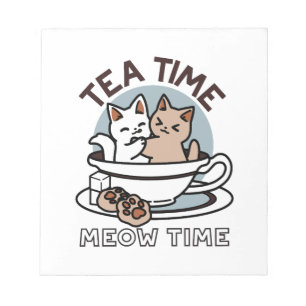 Tea Time Meow Time - Niedliches Katzen- und Teedes Notizblock