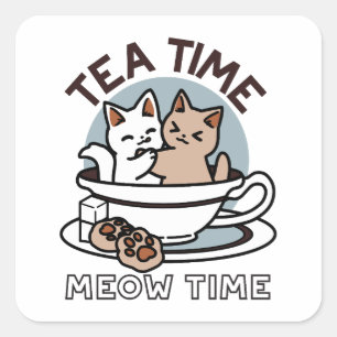 Tea Time Meow Time - Niedliches Katzen- und Teedes Quadratischer Aufkleber