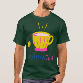 Tea Time Positive Tee