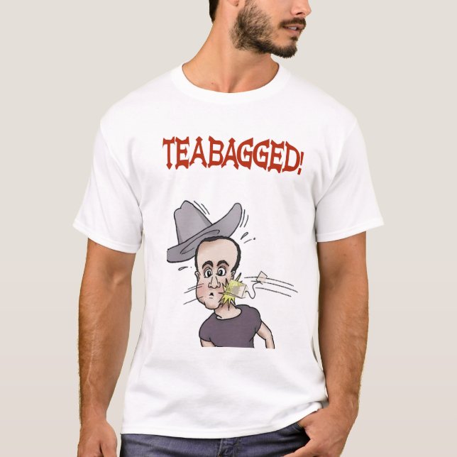 Teabagged! T-Shirt (Vorderseite)