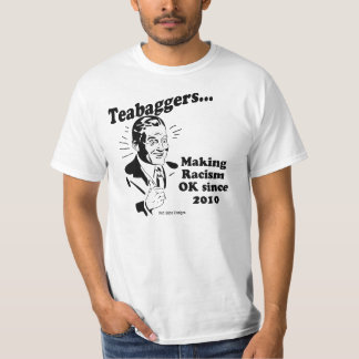 Teabaggers, das Rassismus O.K. seit 2010 macht T-Shirt