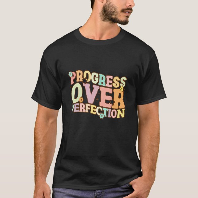 Teach Back To School Progress Over Perfection Moti T-Shirt (Vorderseite)