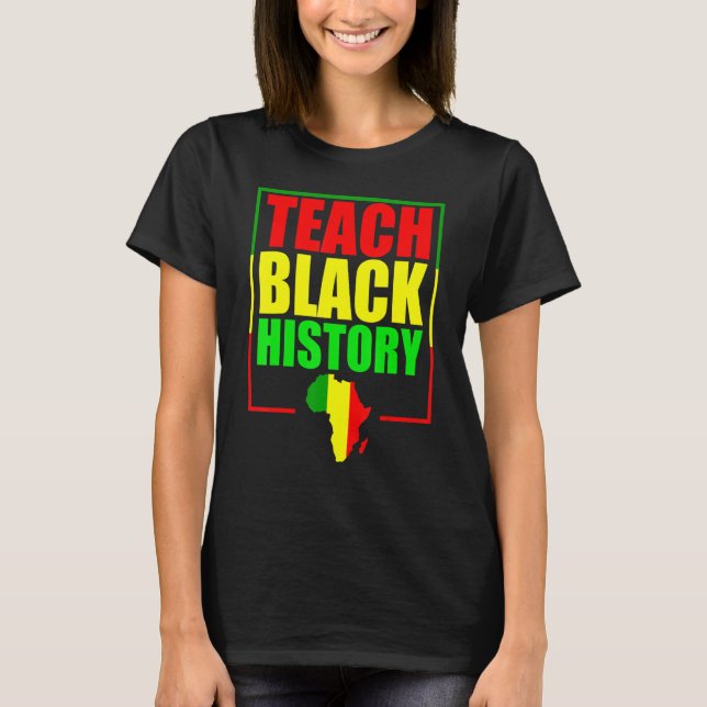 Teach Black History For Teachers - Black History M T-Shirt (Vorderseite)
