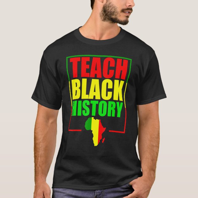 Teach Black History For Teachers - Black History M T-Shirt (Vorderseite)
