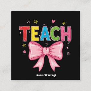 Teach Coquette Bow Crayon Lehrer Kinder Funny Quadratische Visitenkarte