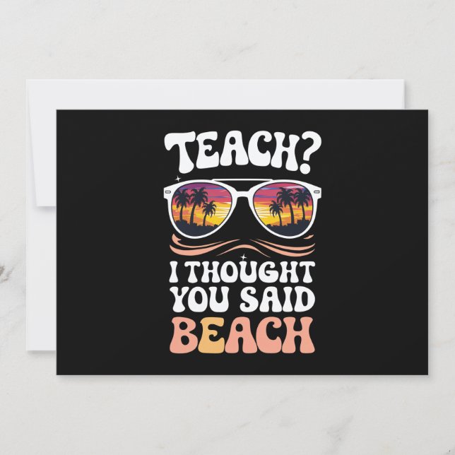 Teach ich dachte, Sie sagten Beach Teacher Groovy Einladung (Vorderseite)