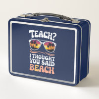 Teach ich dachte, Sie sagten Beach Teacher Groovy