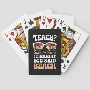 Teach ich dachte, Sie sagten Beach Teacher Groovy Spielkarten