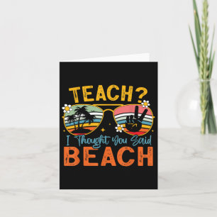 Teach ich dachte, Sie sagten Strandlehrer Summer V Karte