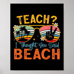 Teach ich dachte, Sie sagten Strandlehrer Summer V Poster