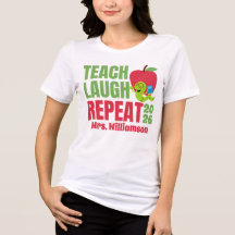 Teach Laugh Repeat Teacher