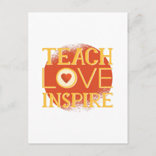 Teach Liebe Inspirier - LEHRERIN QUOTE REDEWENDUNG Postkarte