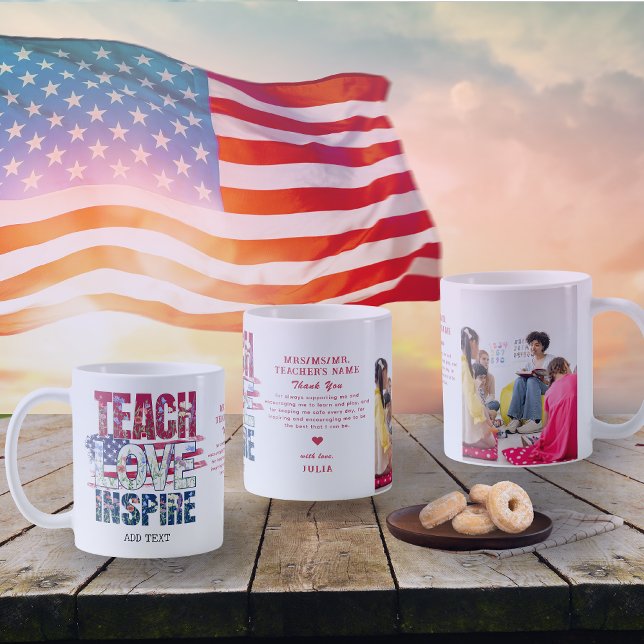 Teach Liebe Inspirierte Patriotic Flag Lehrer Gesc Kaffeetasse (Teach Love Inspire Patriotic Memorial Day 4th of July Independence Day Teacher Appreciation Gift)