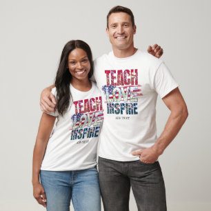 Teach Liebe Inspirierte Patriotic Flag Lehrer Gesc T-Shirt