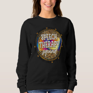 Teach Liebe Inspirierte Speech Therapy Leopard zur Sweatshirt