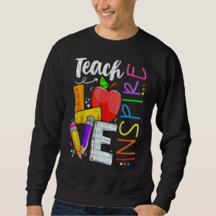 Teach Liebe Inspirierte zurück in die Schule Prek Sweatshirt