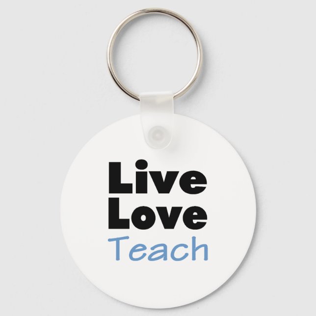 Teach, Live Liebe (blau) Schlüsselanhänger (Vorderseite)