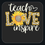 Teach Love Inspire Cute Sunflower Leopard Quadratischer Aufkleber<br><div class="desc">Teach Love Inspire Cute Sunflower Leopard</div>