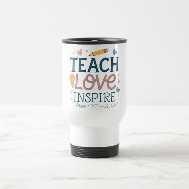 Teach Love Inspire – Teacher Appreciation Gift Reisebecher (Mittel)