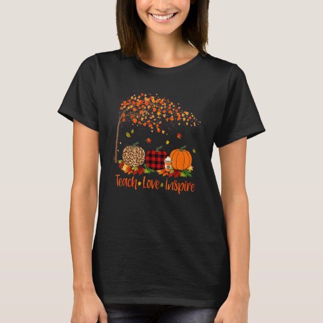 Teach Love Inspire Teacher  Autumn Fall Pumpkin Le T-Shirt (Vorderseite)