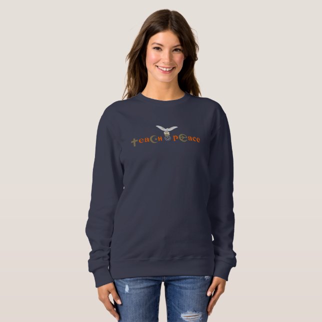 Teach Peace | Frauen Sweatshirt (Vorne ganz)