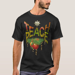 Teach-Peace-Weihnachtsgeschenk T-Shirt