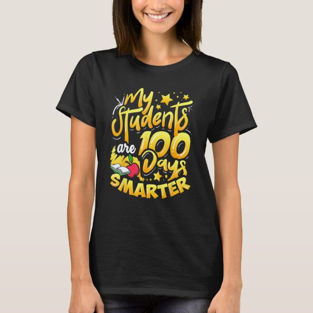 Teacher 100th Day Of School 100 Days Smarter_1 T-Shirt (Vorderseite)