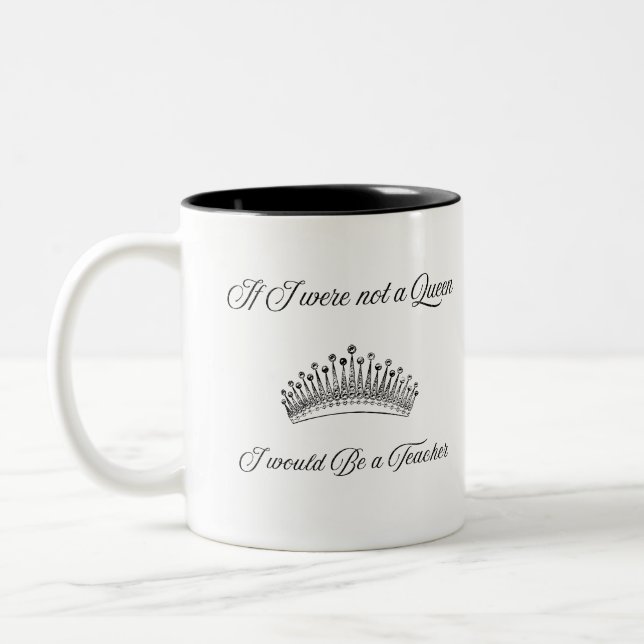 Teacher Appreciation Queen Quote Mug Zweifarbige Tasse (Links)