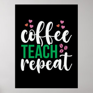 Teacher Art Coffee Teach Wiederholung Poster