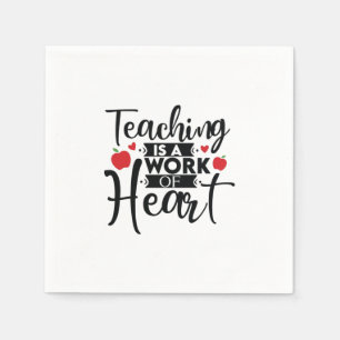 Teacher Art Teaching ist ein Werk des Herzens Serviette