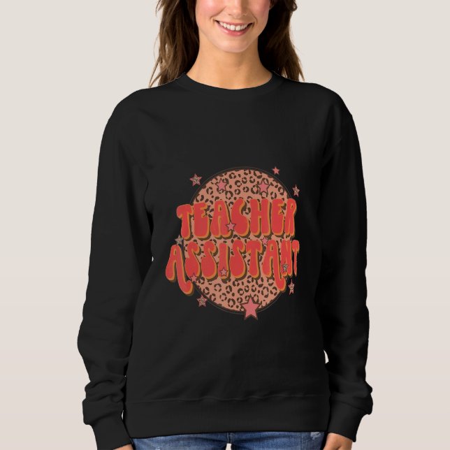 Teacher Assistant Groovy Leopard Teacher Appreciat Sweatshirt (Vorderseite)