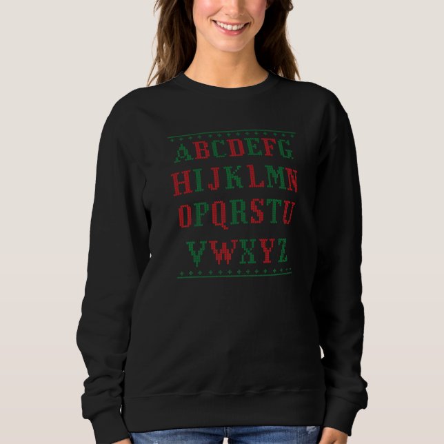 Teacher Christmas Alphabet Ugly Sweater Sweatshirt (Vorderseite)