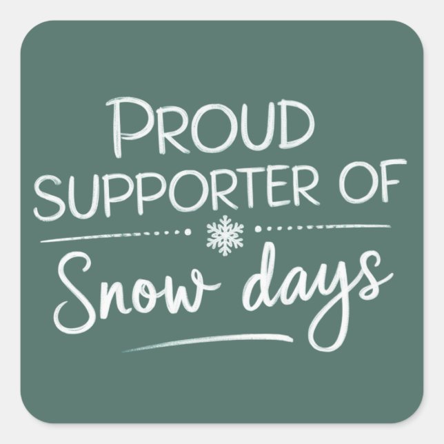 Teacher Christmas Proud Supporter Of Snow Days  Quadratischer Aufkleber (Vorderseite)