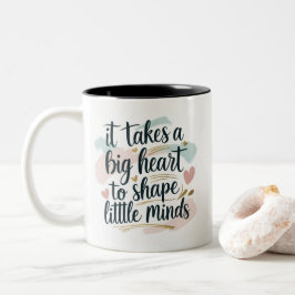 Teacher Coffee Mug – It Takes a Big Heart to Shape Zweifarbige Tasse