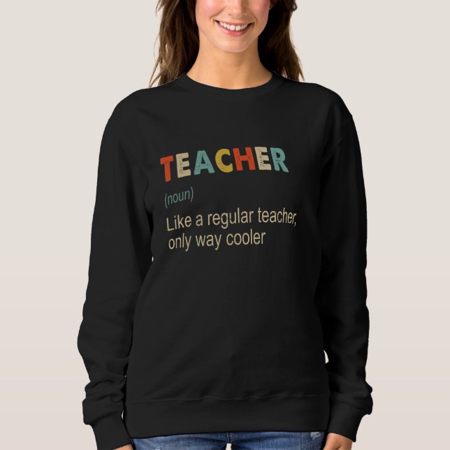 Teacher Definition   Teaching School Teacher   Sweatshirt (Vorderseite)