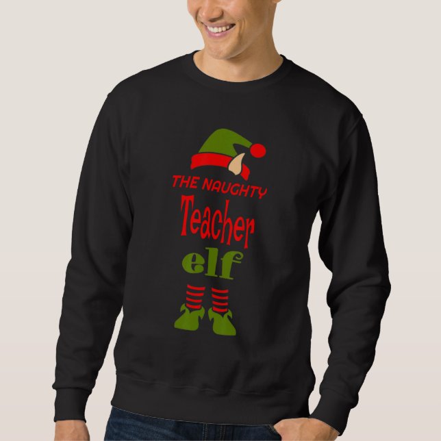 TEACHER Elf Naughty Christmas Matching Pajama Part Sweatshirt (Vorderseite)
