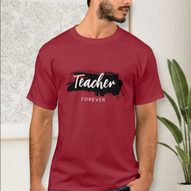 Teacher Forever T-shirt - Teacher Appreciation Gif (Von Creator hochgeladen)