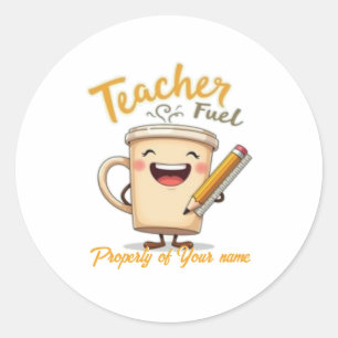 Teacher Fuel Funny Coffee Cup Design Runder Aufkleber