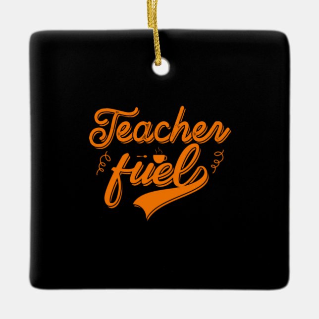Teacher Fuel Keramikornament (Vorderseite)