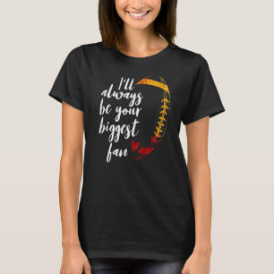 Teacher Fun Ich werde immer dein größter Fan 1 sei T-Shirt