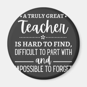 Teacher Gift, A Truly Great Teacher Magnet
