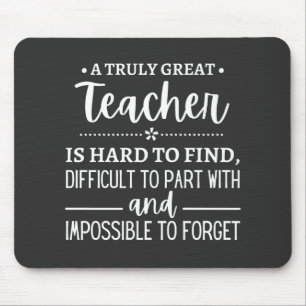 Teacher Gift, A Truly Great Teacher Mousepad