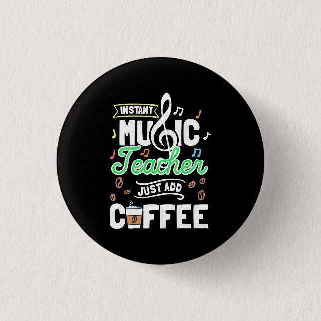 Teacher Gift Instant Music Teacher einfach Kaffee  Button (Vorderseite)