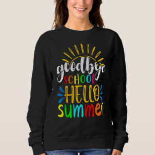 Teacher Goodbye School Hallo Pool Sommer Sweatshirt