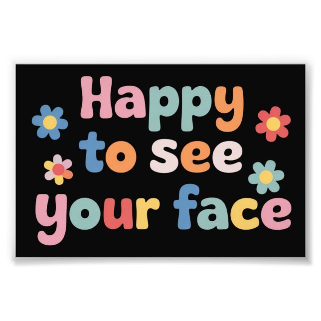 Teacher Happy to See Your Face Back To School Fotodruck (Vorne)