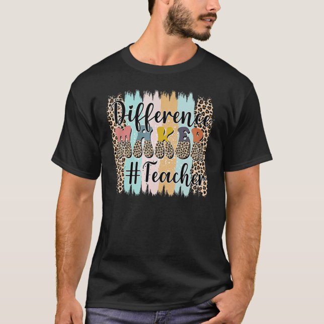 Teacher Life Back To School Difference Maker Leopa T-Shirt (Vorderseite)
